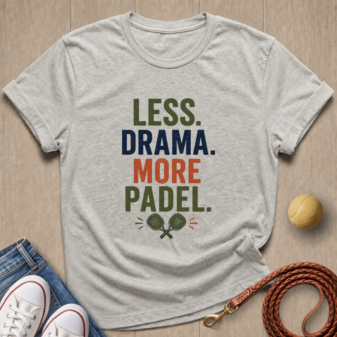 Less Drama T-shirt