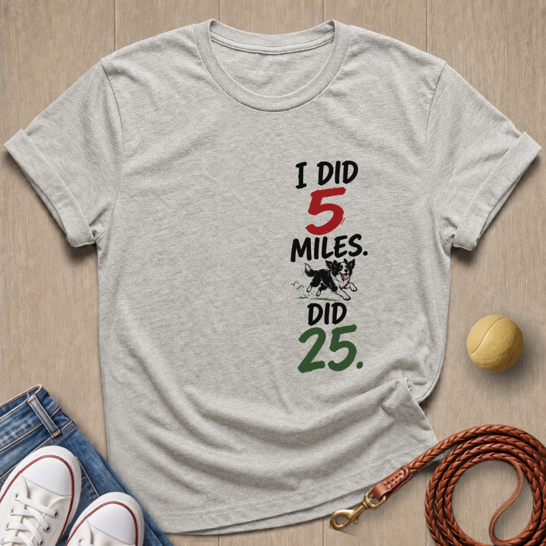 He Did 25 T-shirt
