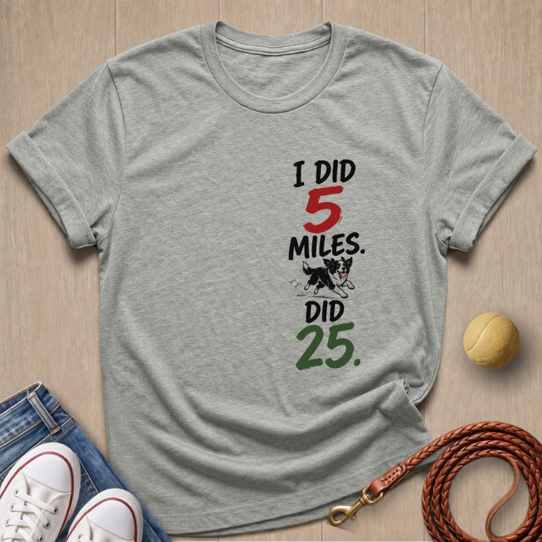 He Did 25 T-shirt