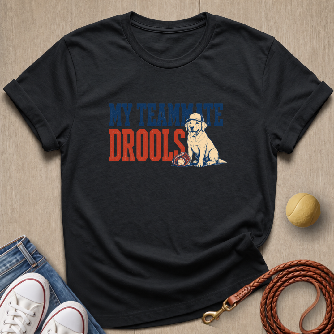 Teammate Drools T-shirt
