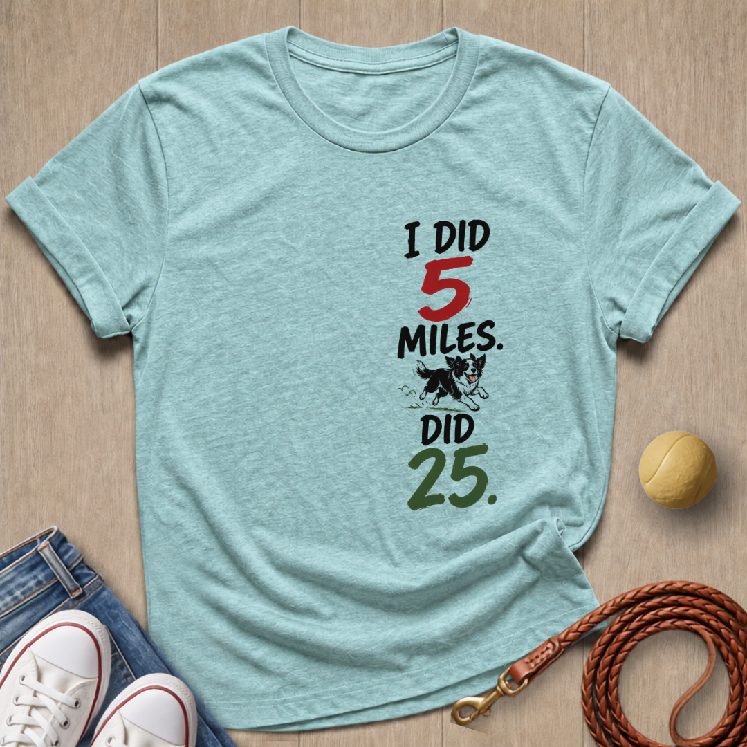 He Did 25 T-shirt