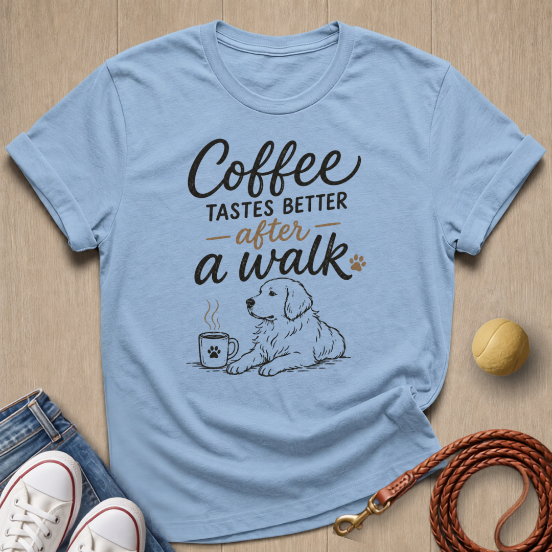 Coffee Tastes Better T-shirt