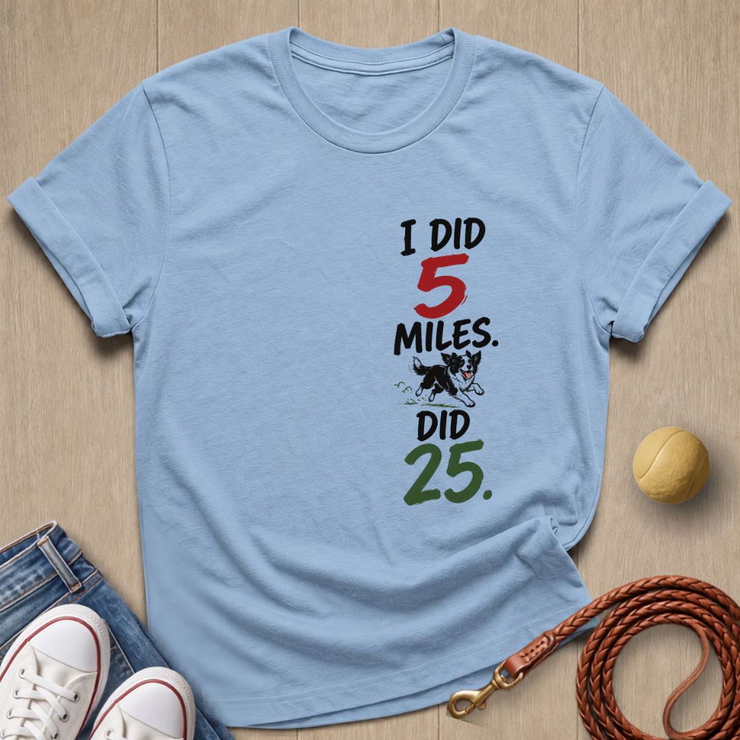 He Did 25 T-shirt