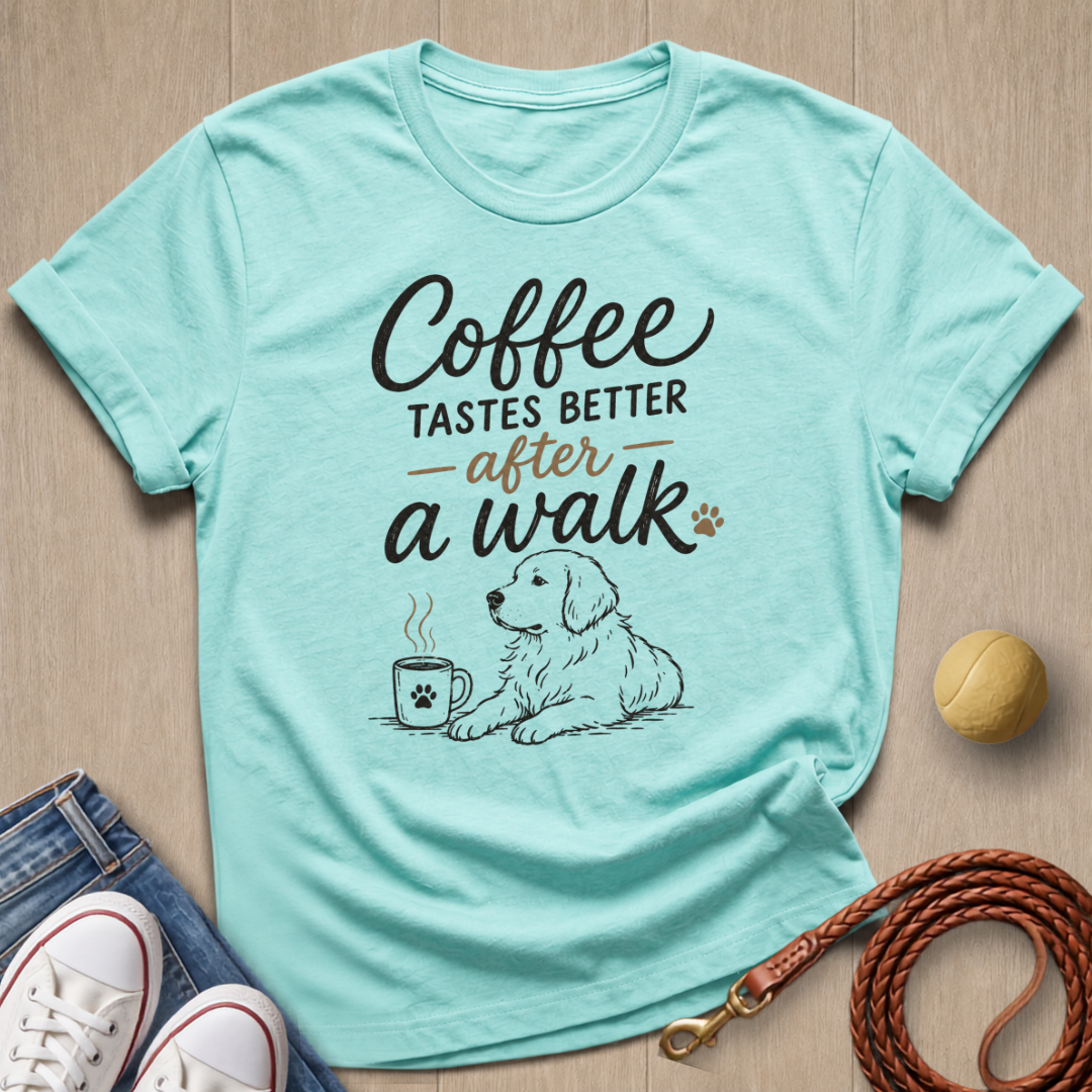 Coffee Tastes Better T-shirt