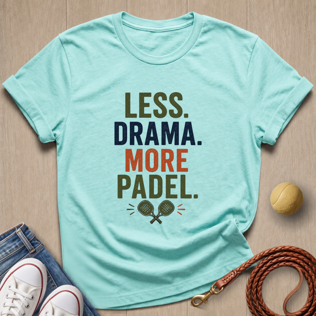 Less Drama T-shirt