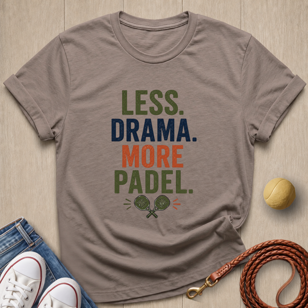 Less Drama T-shirt