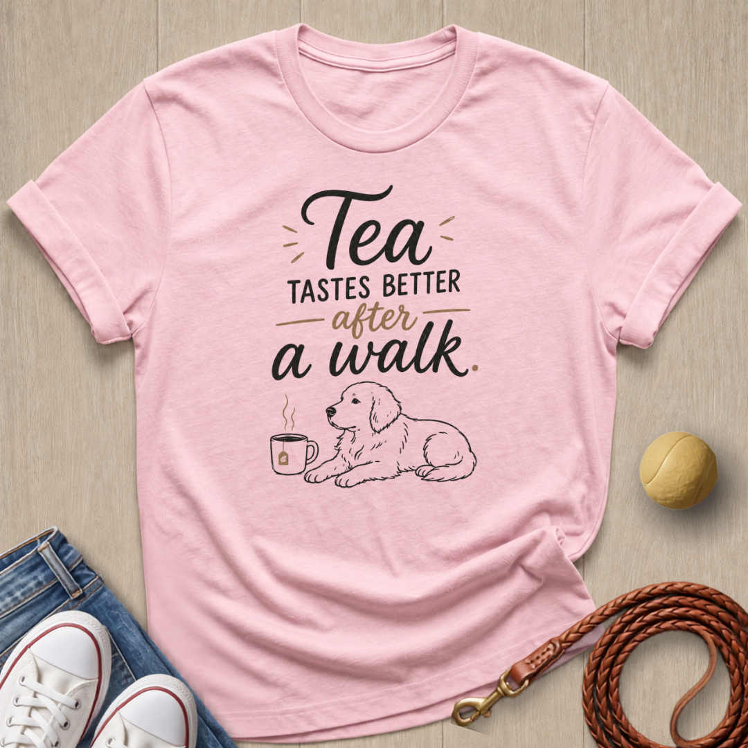 Tea tastes better T-shirt
