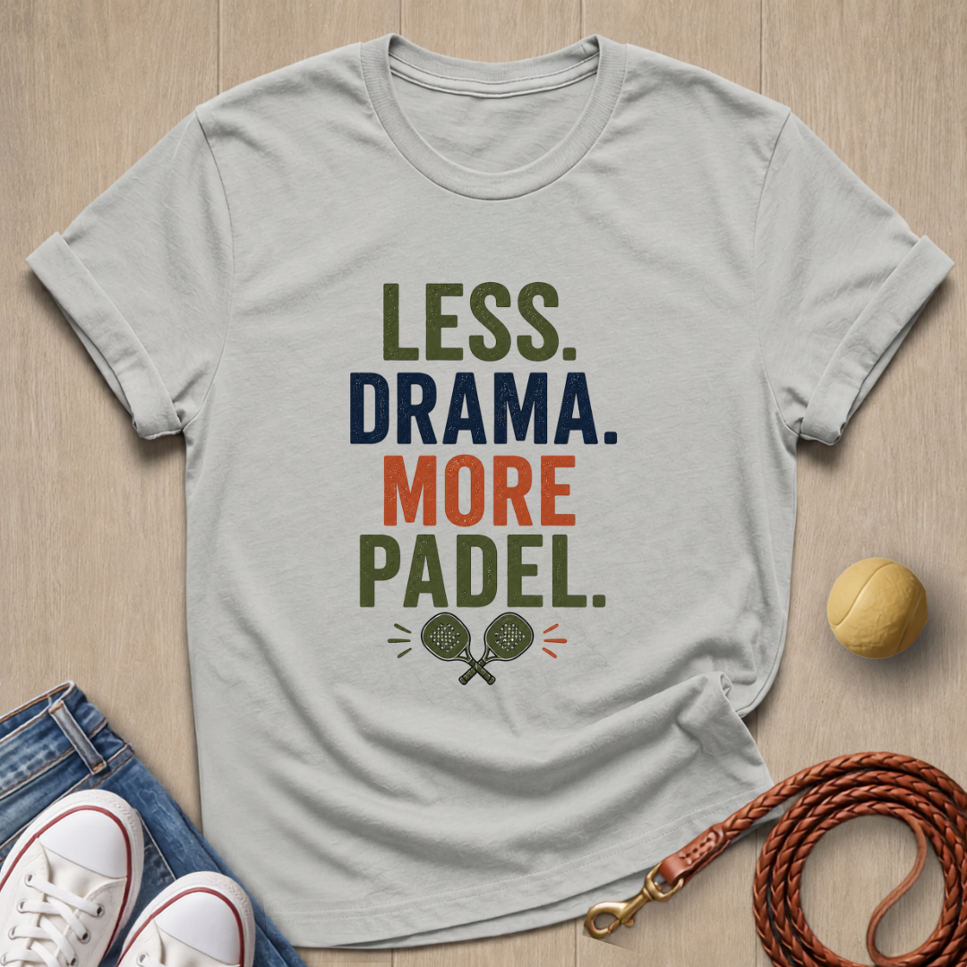Less Drama T-shirt