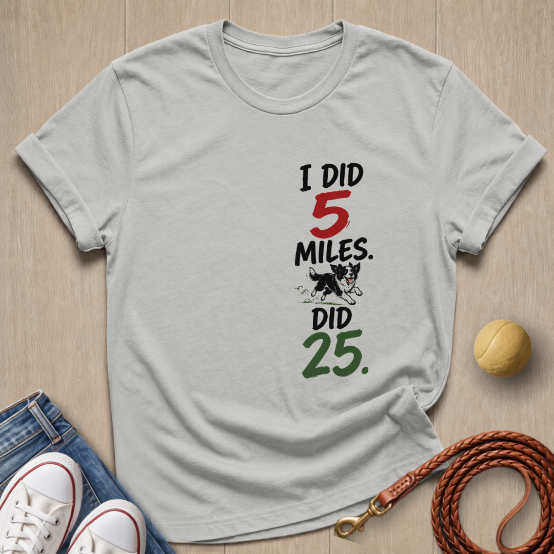 He Did 25 T-shirt