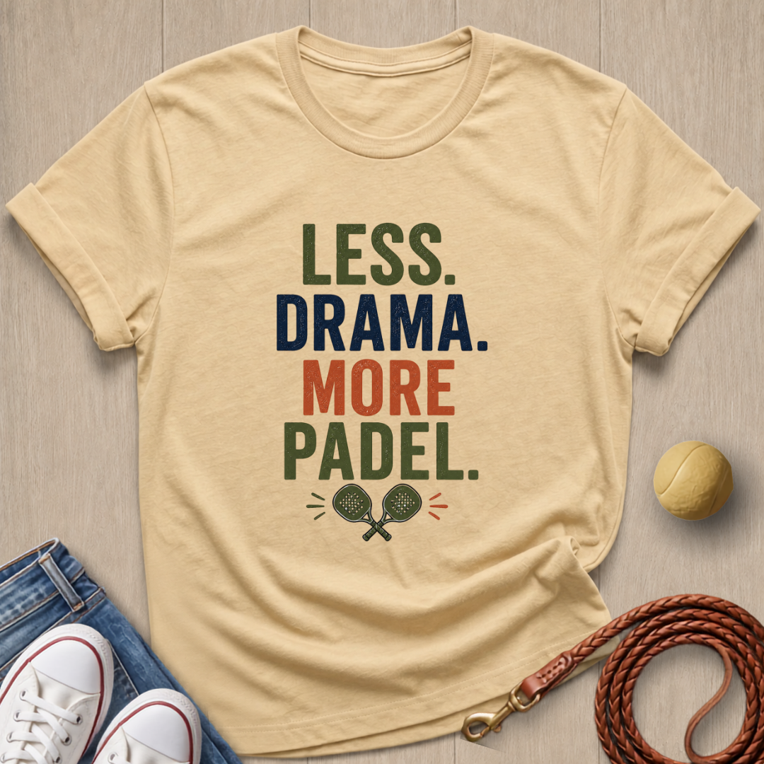 Less Drama T-shirt