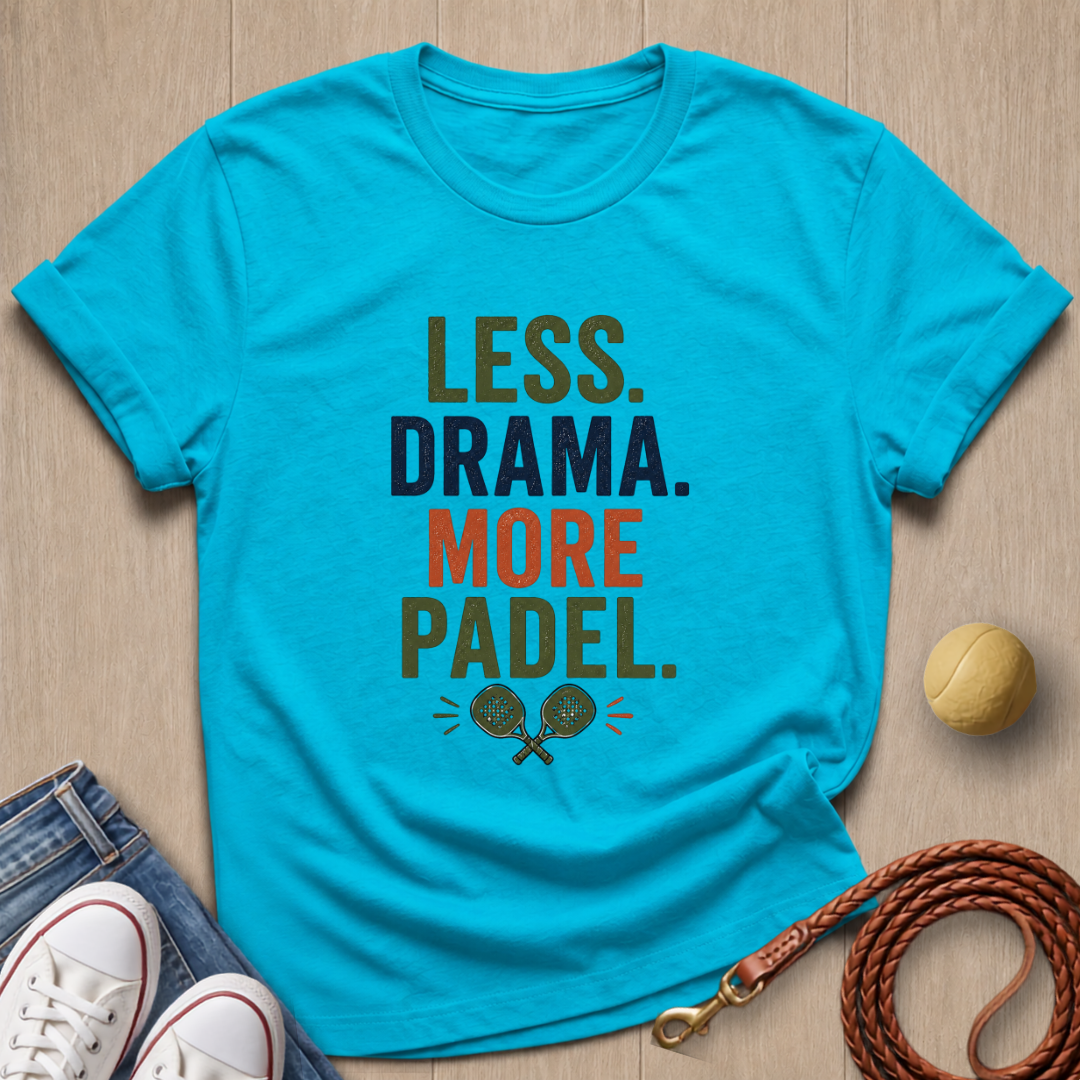 Less Drama T-shirt