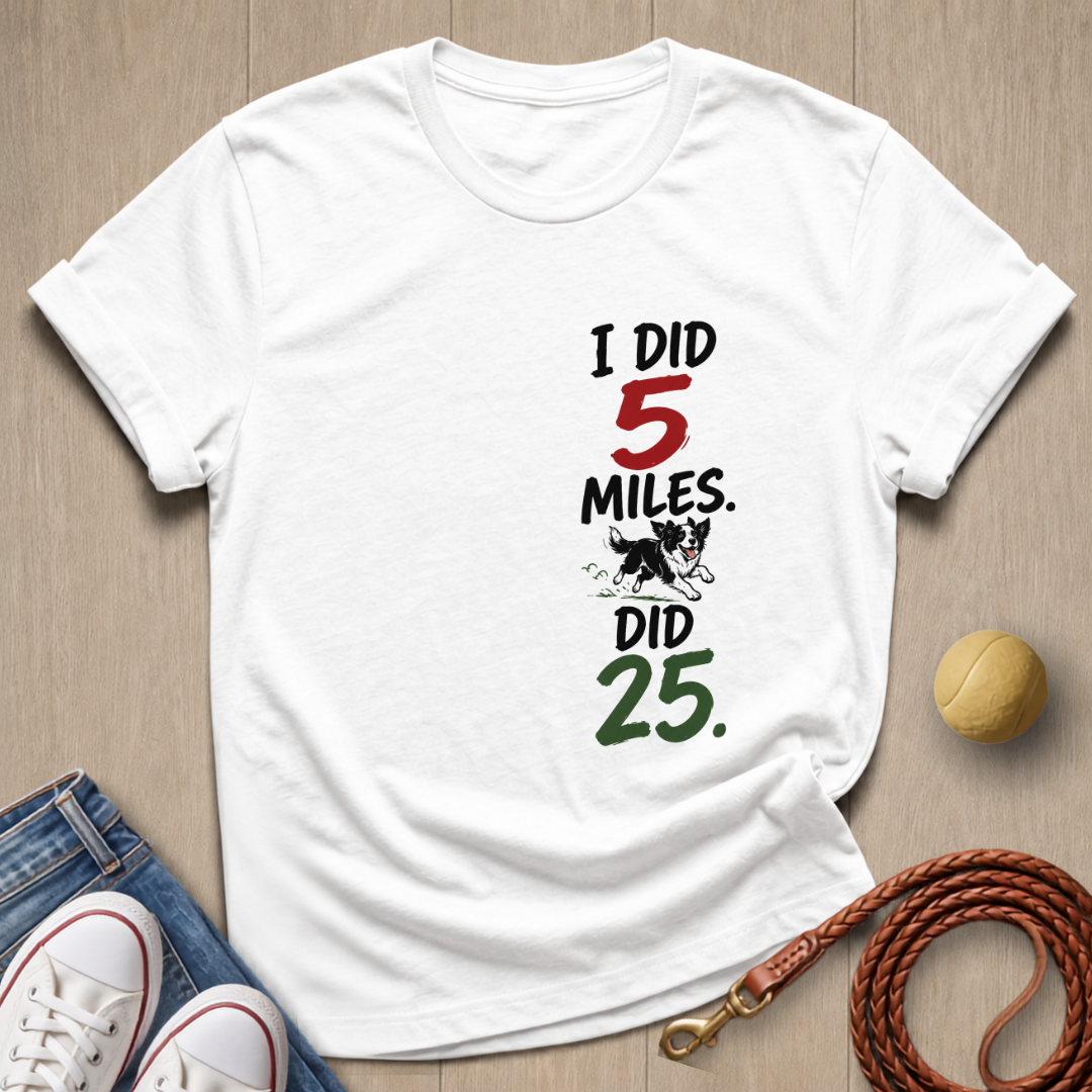 He Did 25 T-shirt